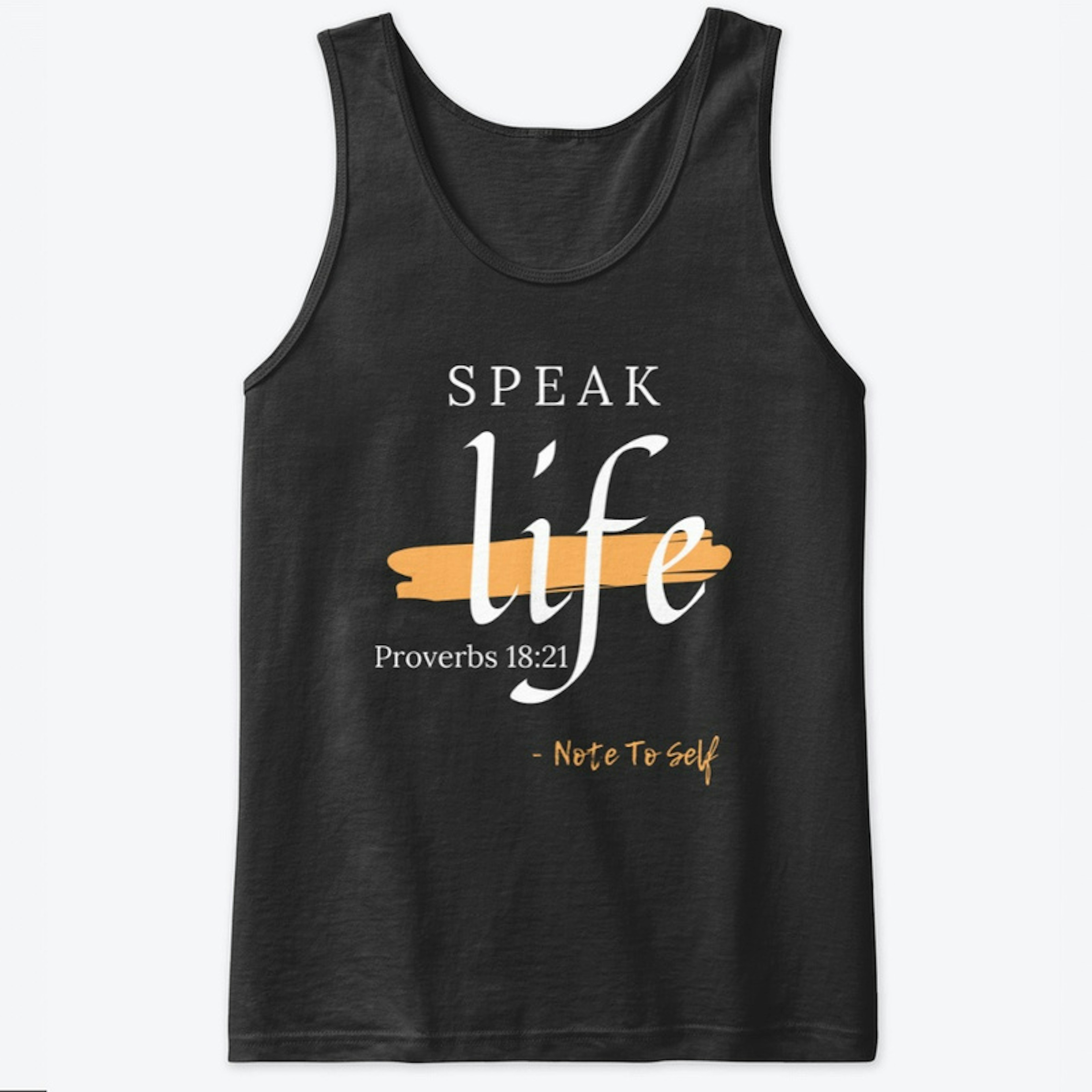 Speak Life - Proverbs 18:21