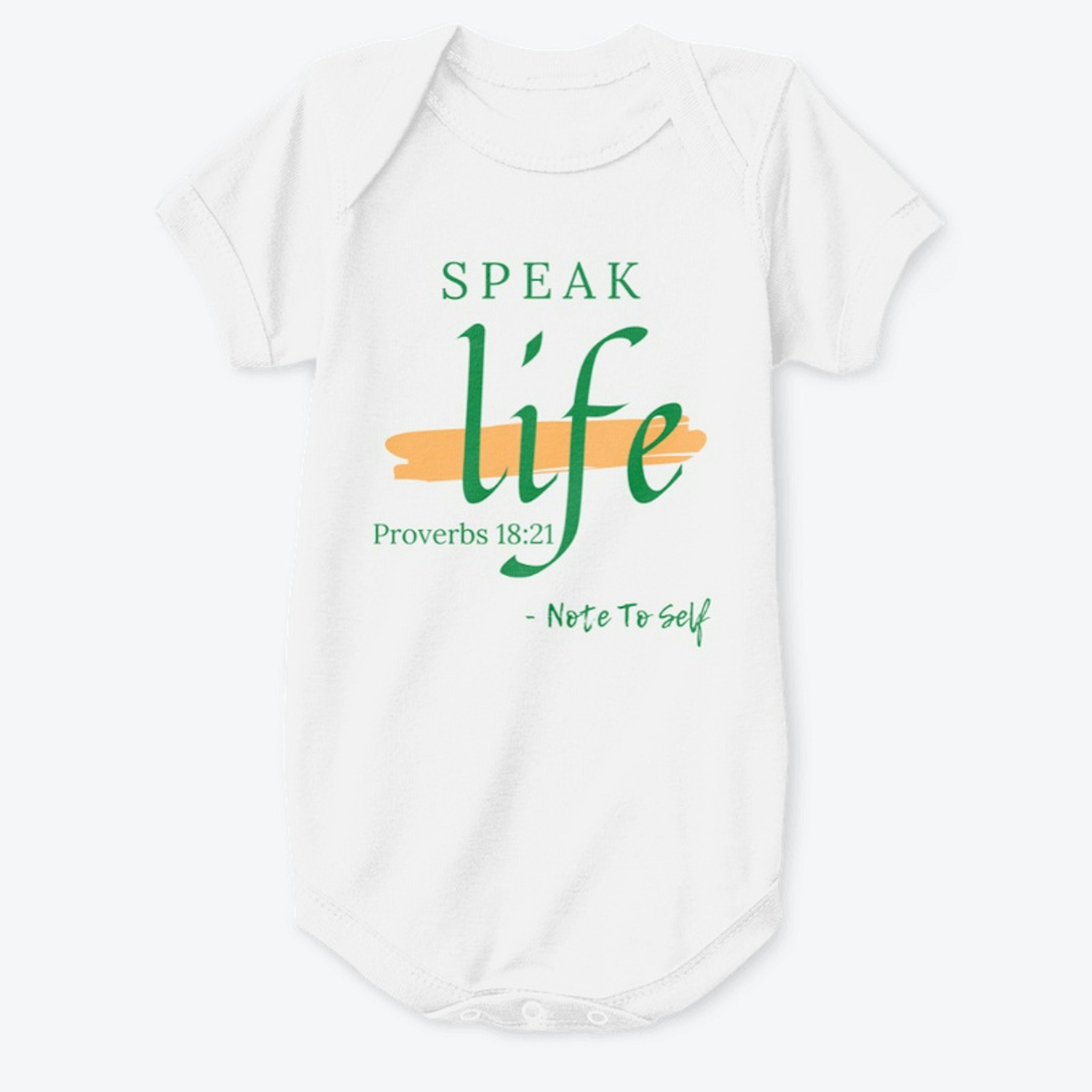 Speak Life- Proverbs 18:21