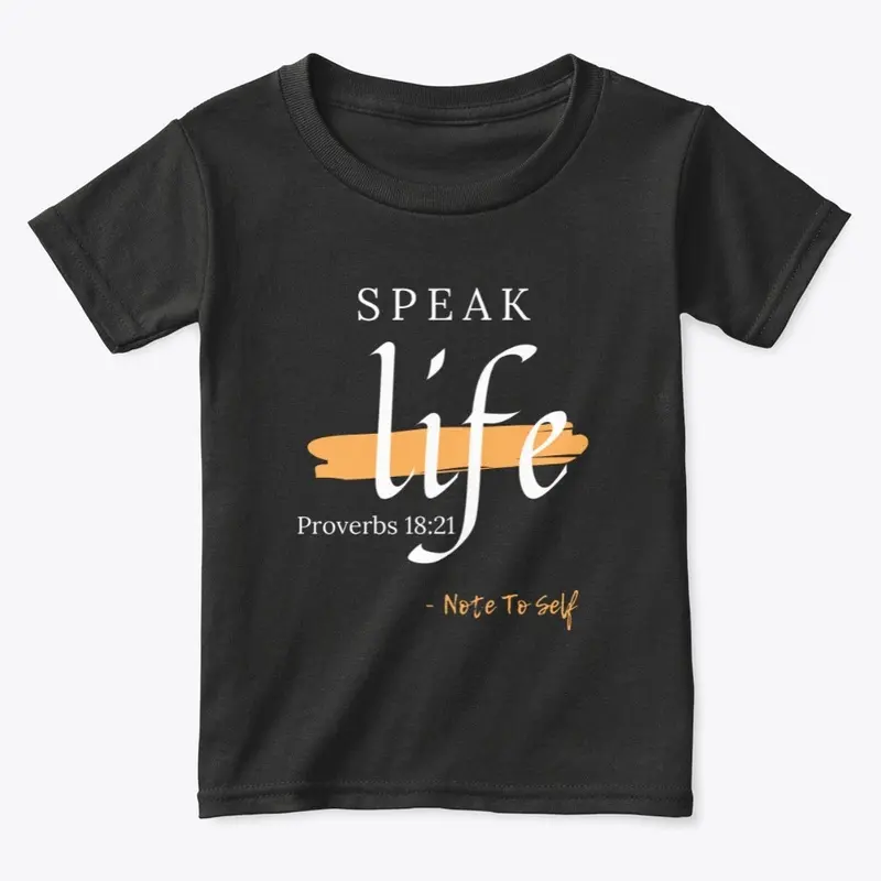 Speak Life - Proverbs 18:21