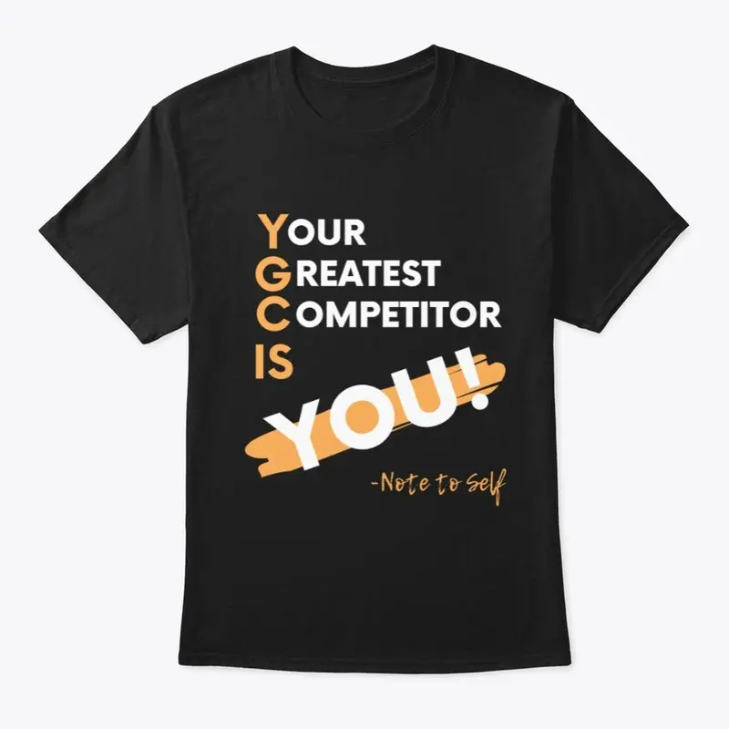 Your Greatest Competitor is YOU! - Black